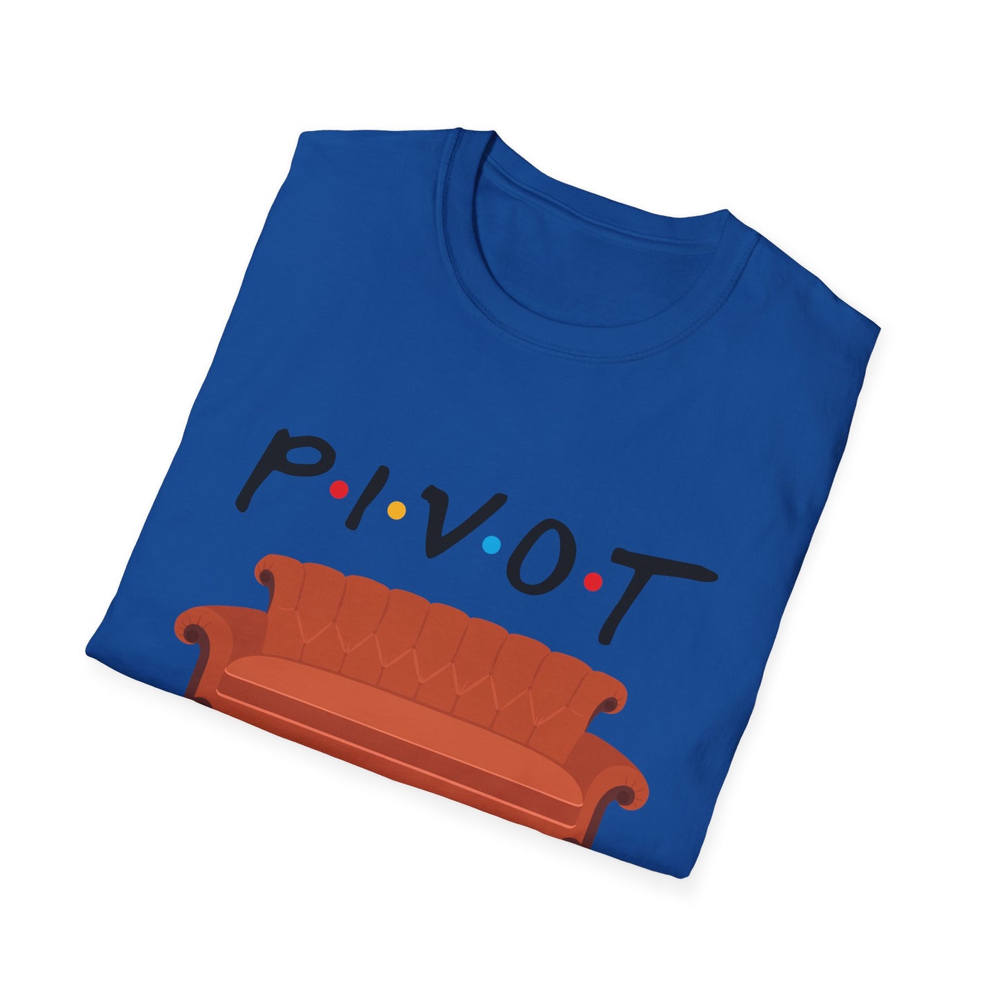Pivot Sofa T-Shirt — Funny Friends TV Quote Tee