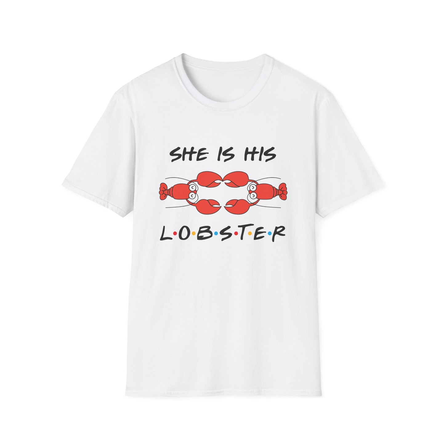She Is His Lobster T-Shirt – Couples Friends TV Show Inspired Tee