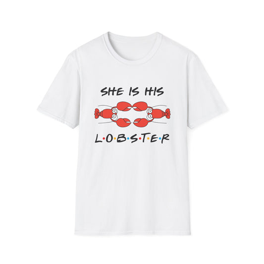She Is His Lobster T-Shirt – Couples Friends TV Show Inspired Tee