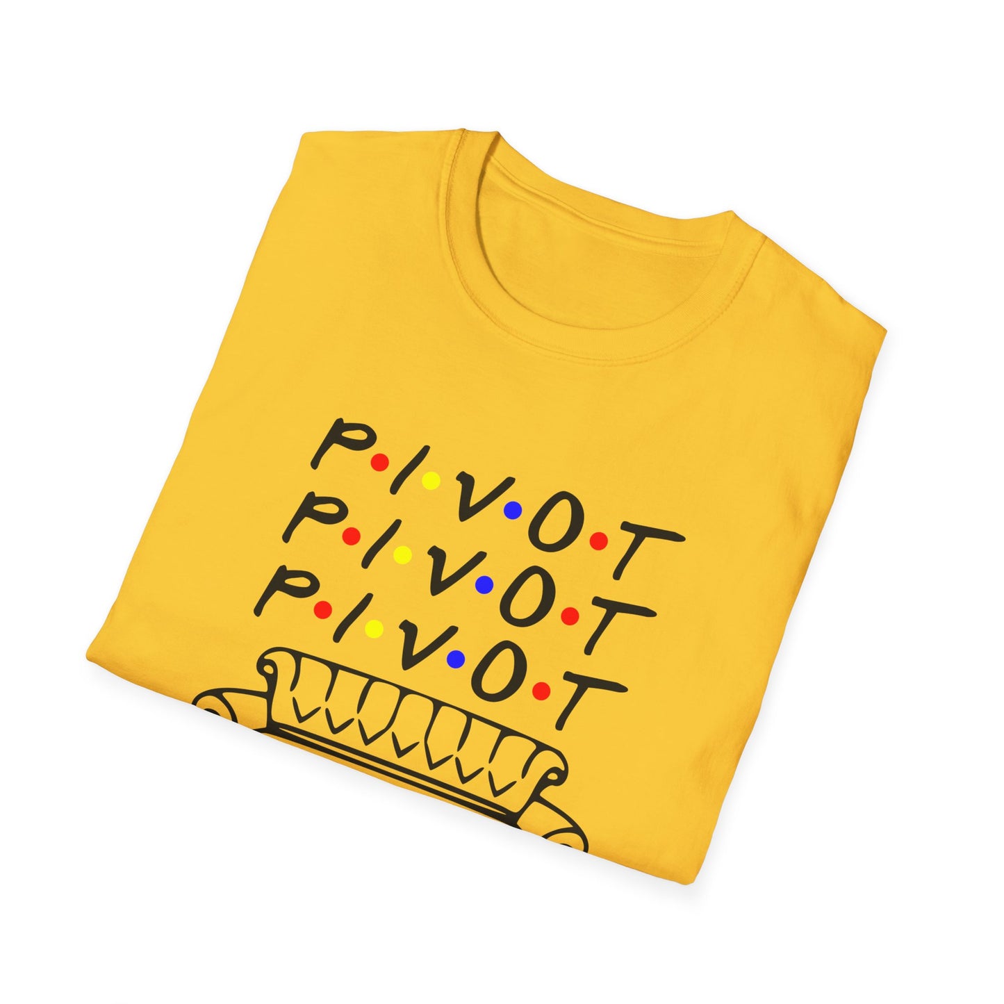 Pivot Couch T‑Shirt – "PIVOT" & "Shut Up" Friends Quote Tee