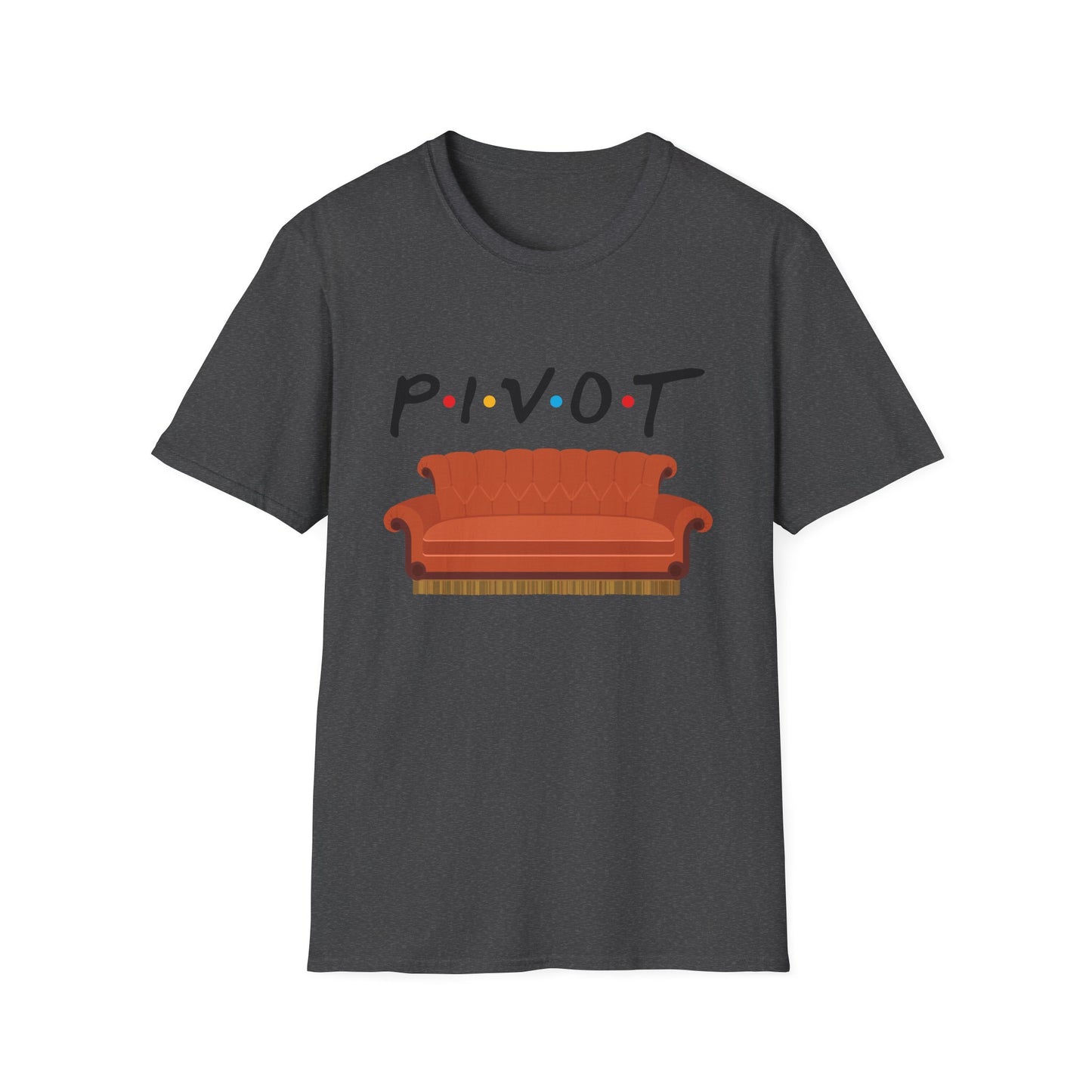Pivot Sofa T-Shirt — Funny Friends TV Quote Tee