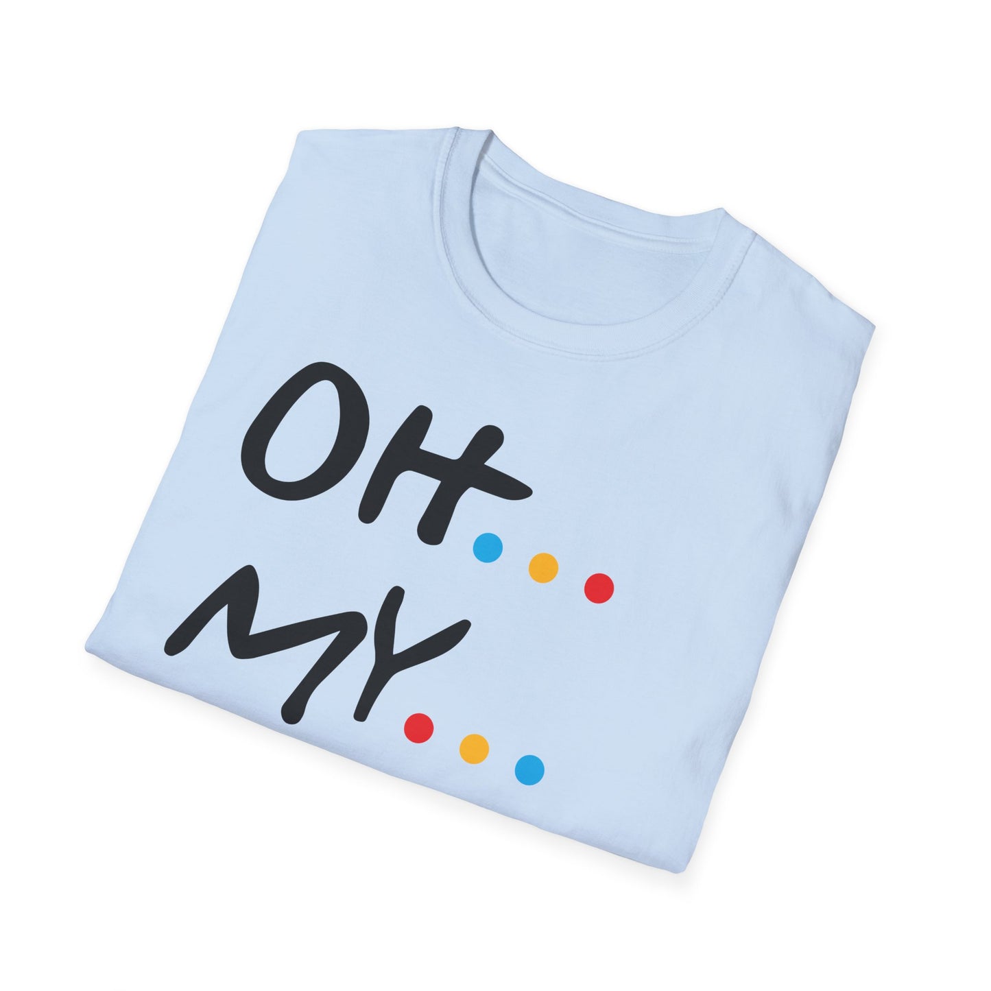 Oh My God! Graphic T-Shirt