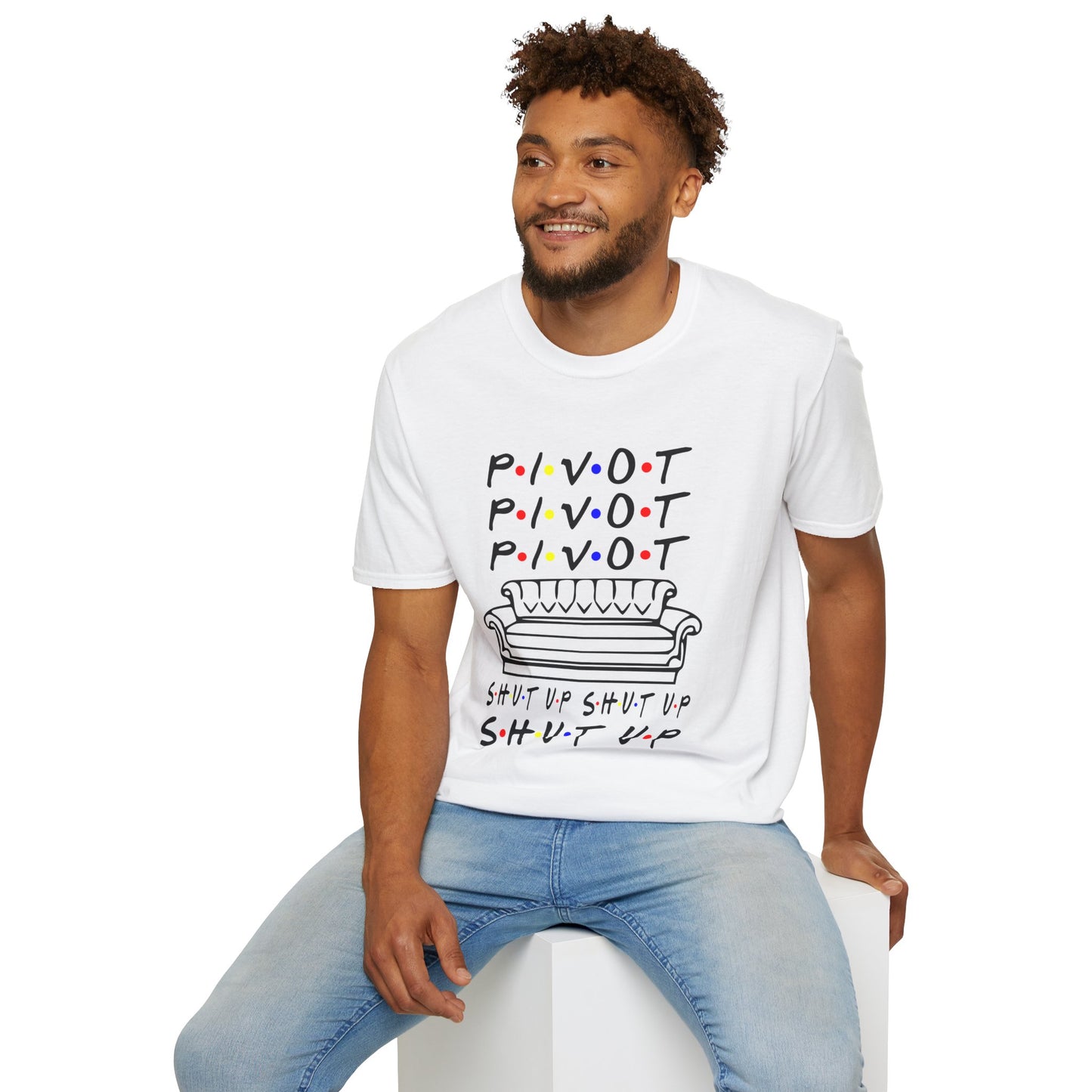 Pivot Couch T‑Shirt – "PIVOT" & "Shut Up" Friends Quote Tee