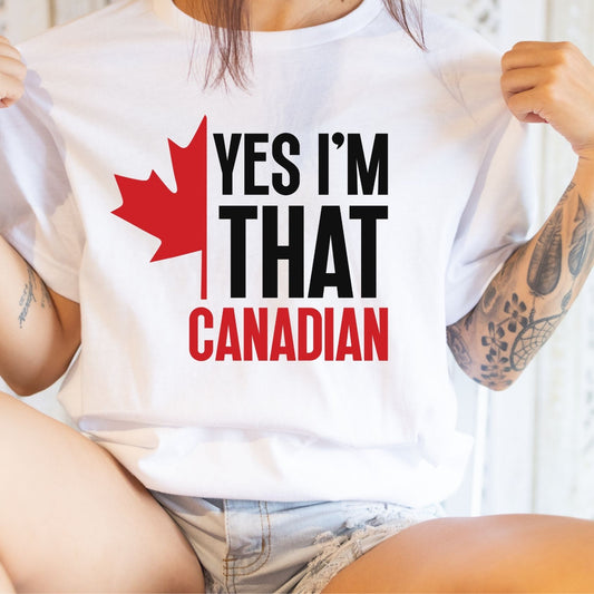 "YES I'M THAT CANADIAN"