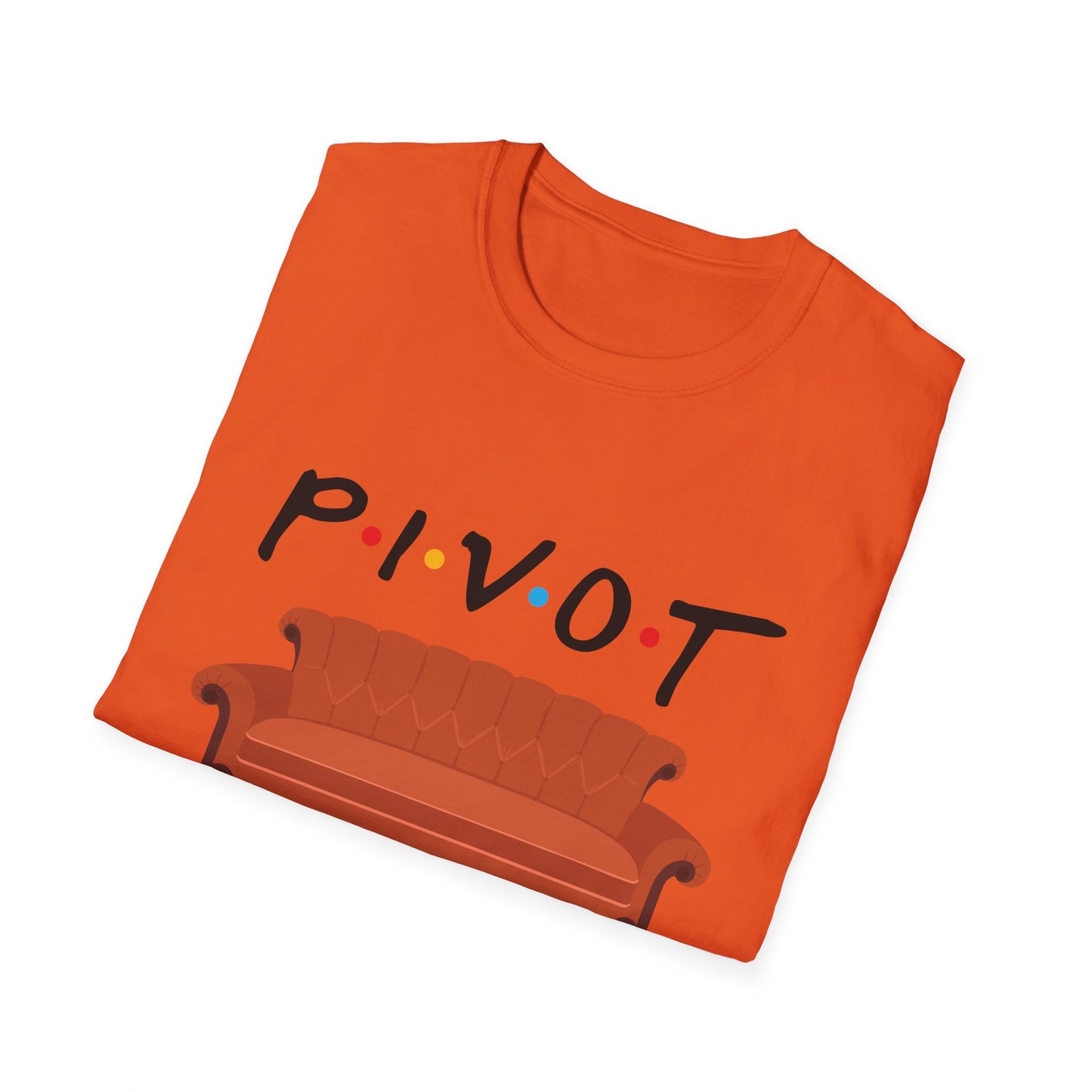Pivot Sofa T-Shirt — Funny Friends TV Quote Tee