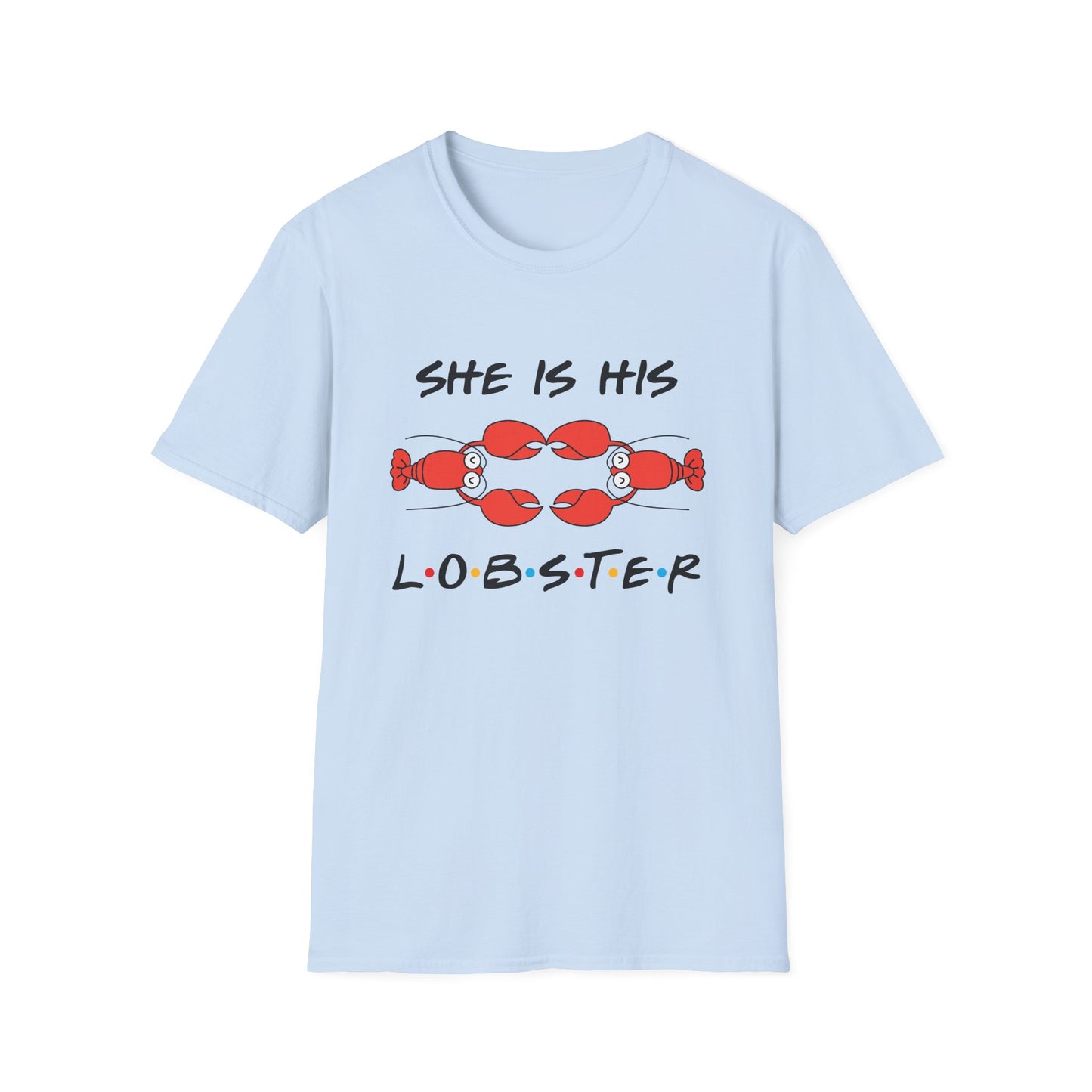 She Is His Lobster T-Shirt – Couples Friends TV Show Inspired Tee