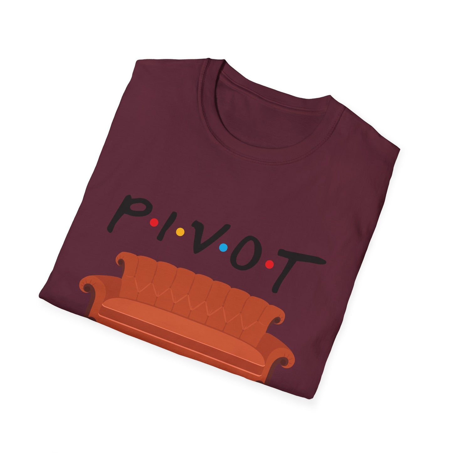 Pivot Sofa T-Shirt — Funny Friends TV Quote Tee