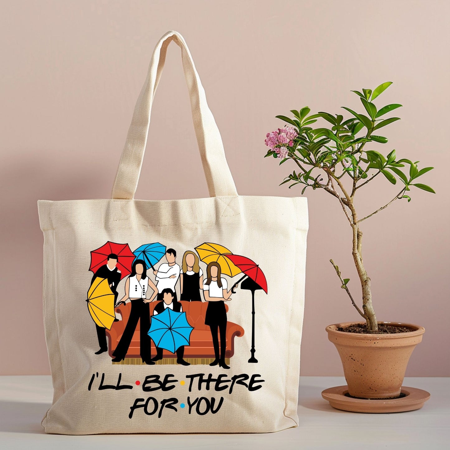 "I'LL BE THERE FOR YOU"