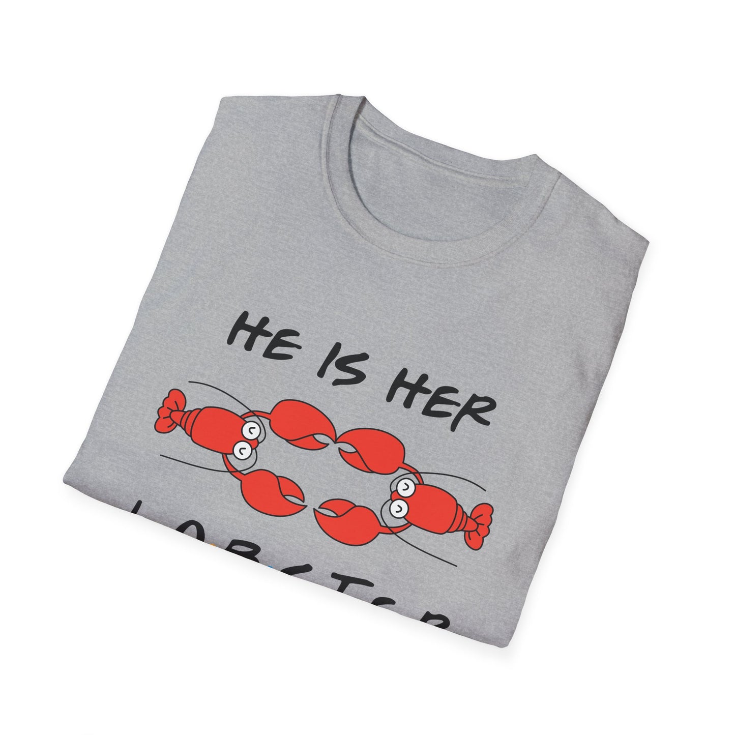 T-Shirt — "He Is Her Lobster" Matching Friends/Partner Tee