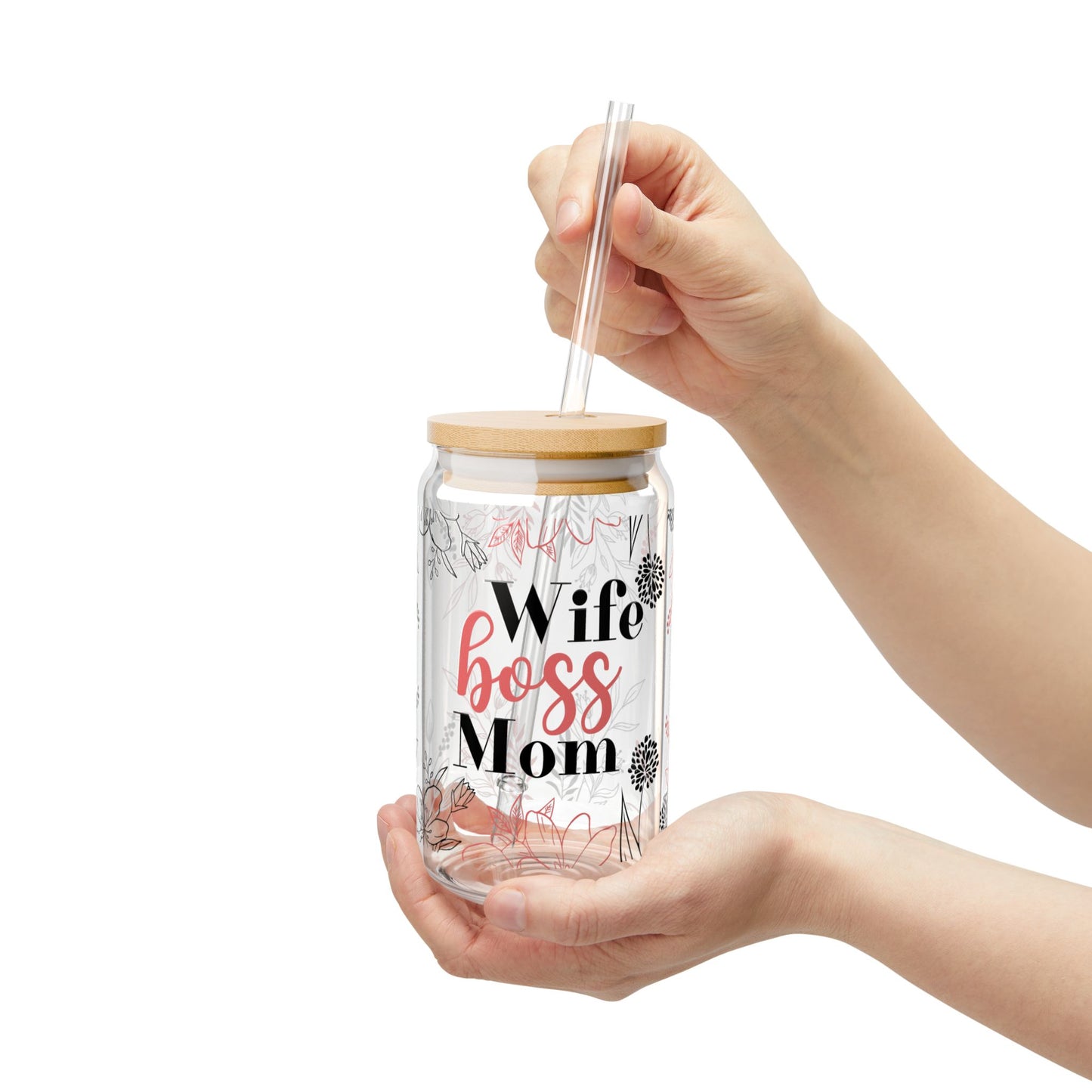 Wife Boss Mom 16oz Glass Sipper Jar with Straw — Floral Mom Life Gift