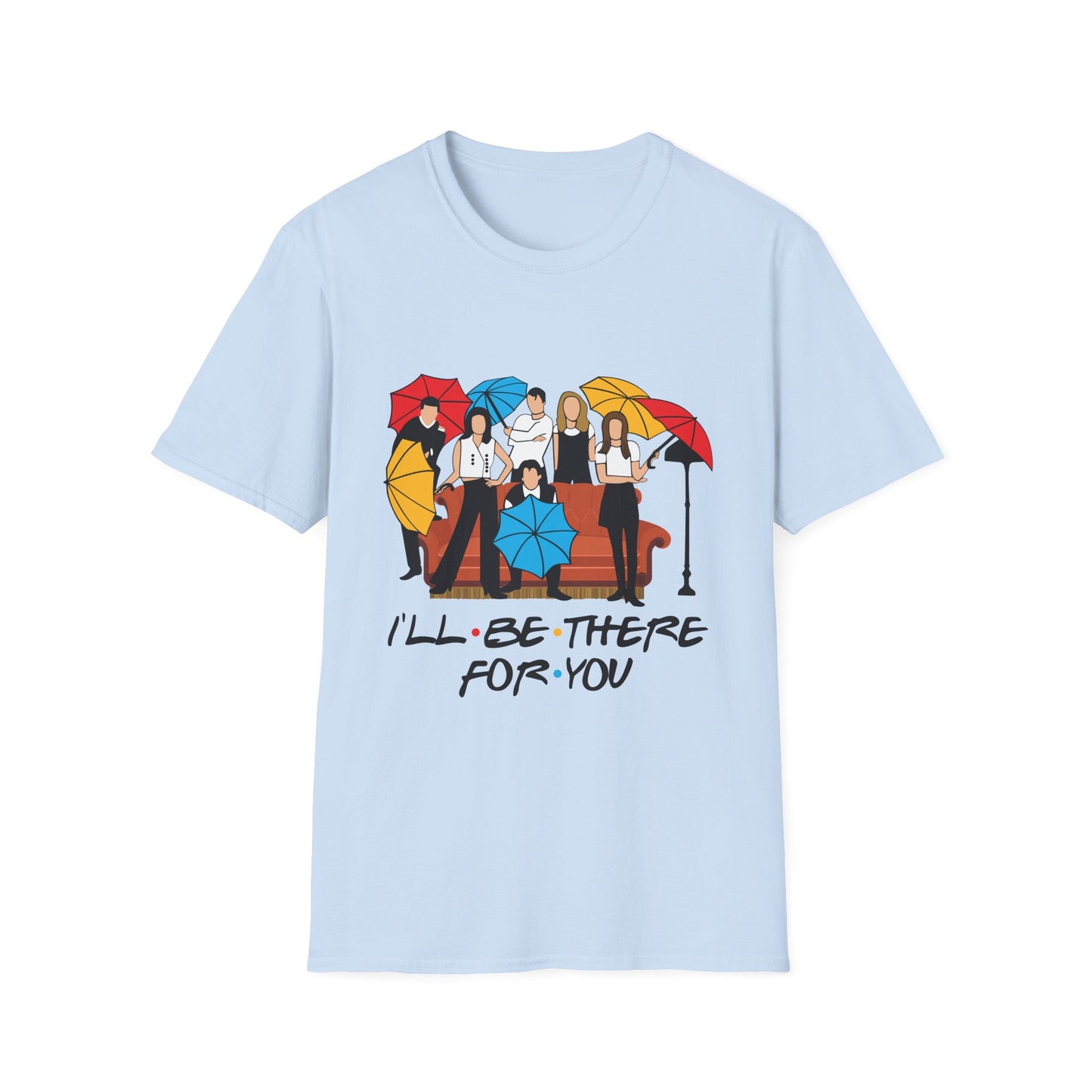 Friends TV Show "I'll Be There For You" T-Shirt