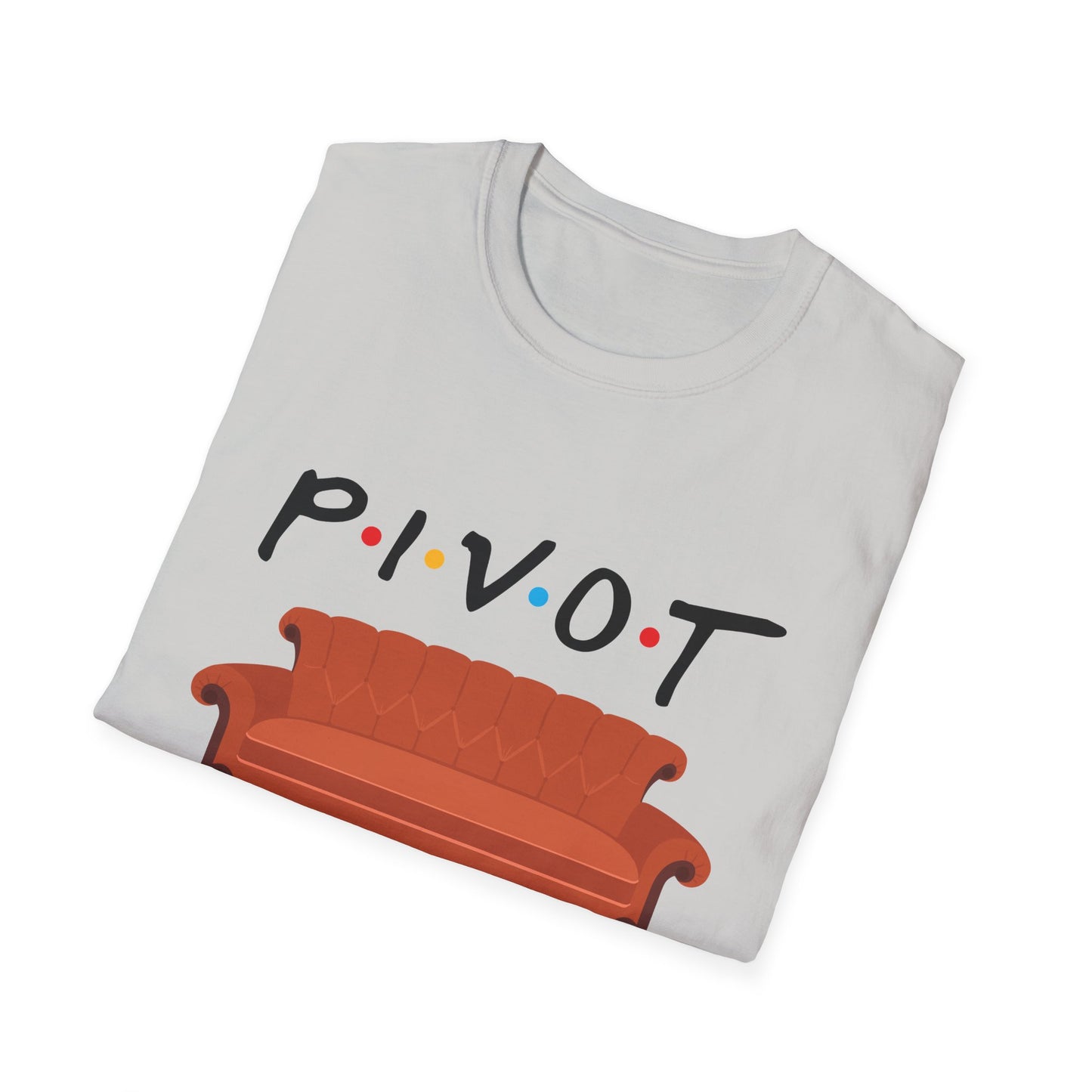Pivot Sofa T-Shirt — Funny Friends TV Quote Tee