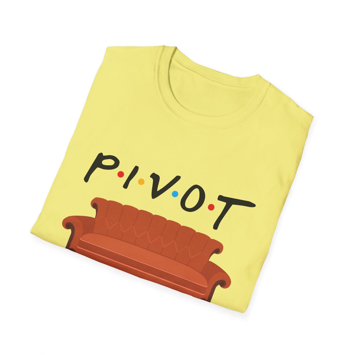 Pivot Sofa T-Shirt — Funny Friends TV Quote Tee