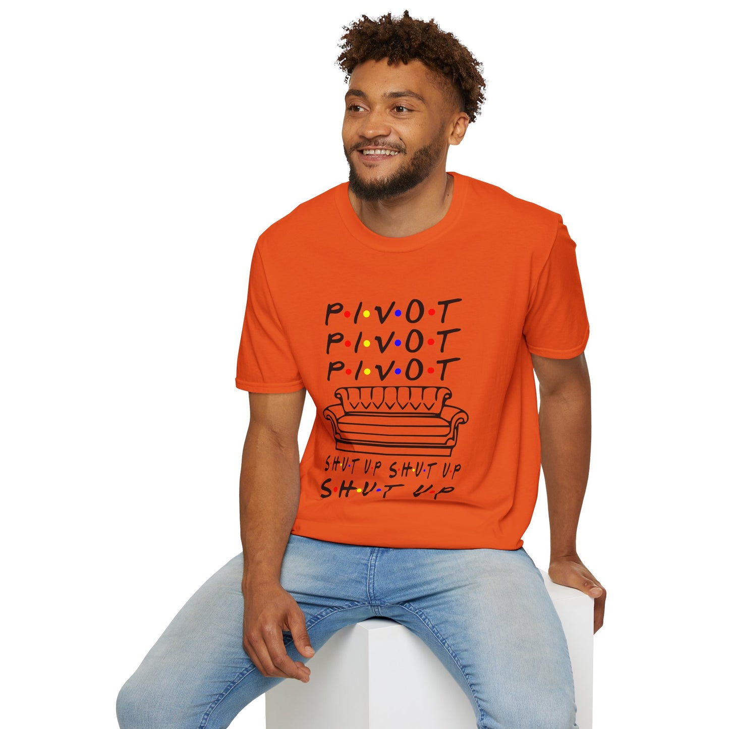 Pivot Couch T‑Shirt – "PIVOT" & "Shut Up" Friends Quote Tee