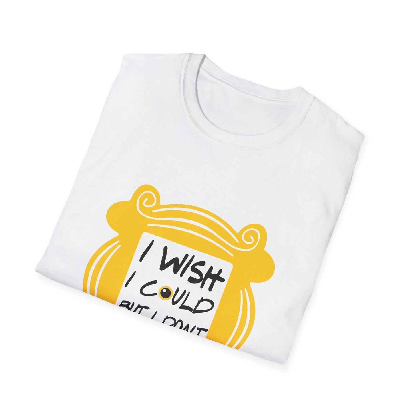 Funny 'I Wish I Could But I Don't Want To' T-Shirt